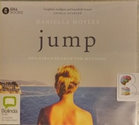 Jump written by Daniella Moyles performed by Daniella Moyles on Audio CD (Unabridged)